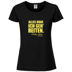 T Shirt - Damen - schwarz - Rundhals - alles doof. ich geh' reiten (gold)