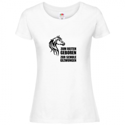 T Shirt - Damen - weiss - Rundhals - zum Reiten geboren (schwarz, Motiv 1)