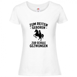T Shirt - Damen - weiss - Rundhals - zum Reiten geboren (schwarz, Motiv 2)