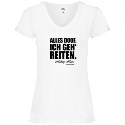 T Shirt - Damen - weiss - V-Ausschnitt - alles doof. ich geh' reiten (schwarz)